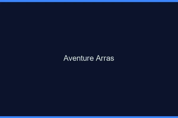 Aventure Arras