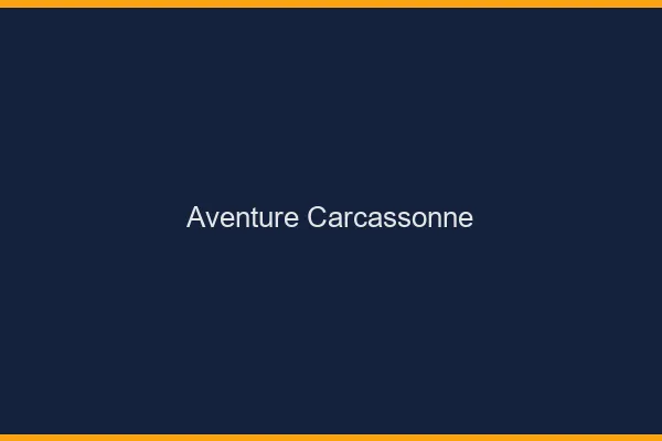 Aventure Carcassonne