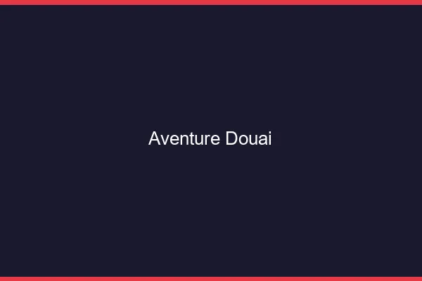 Aventure Douai