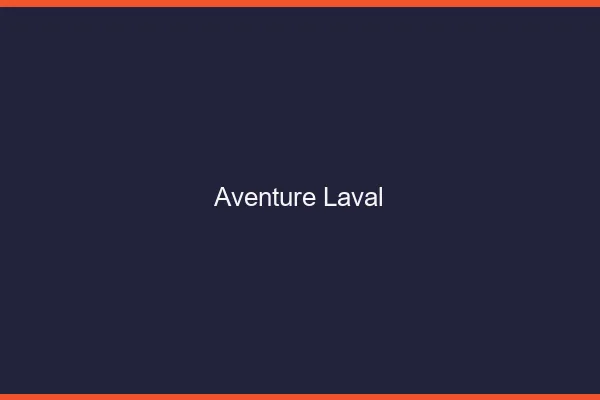 Aventure Laval