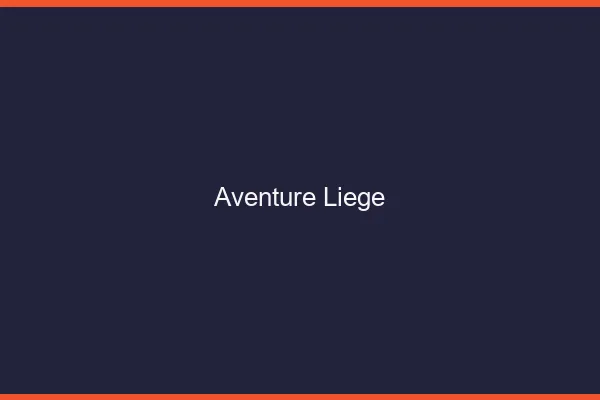 Aventure Liège