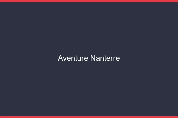 Aventure Nanterre