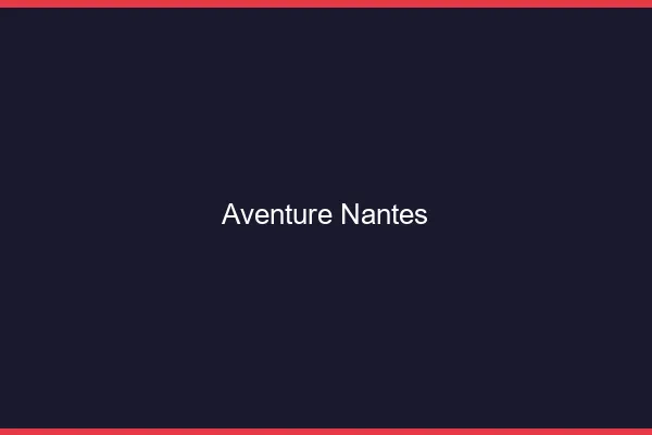 Aventure Nantes