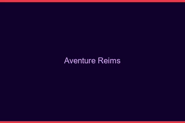 Aventure Reims