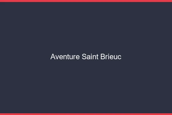 Aventure Saint-Brieuc