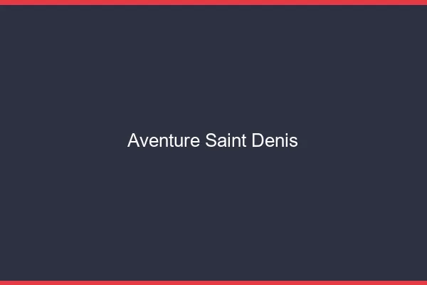 Aventure Saint-Denis