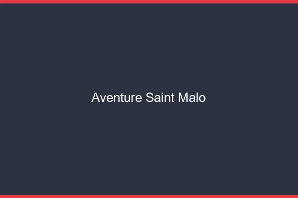Aventure Saint-Malo