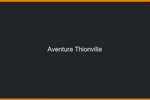 Aventure Thionville
