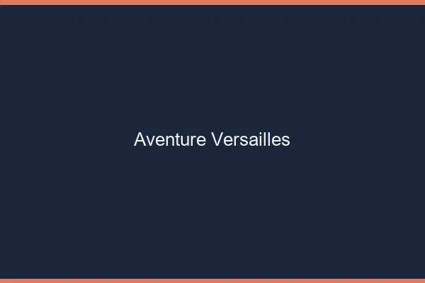 Aventure Versailles
