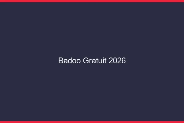 Badoo gratuit 2026