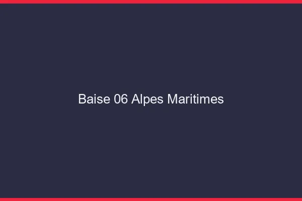 Baise 06 alpes-maritimes