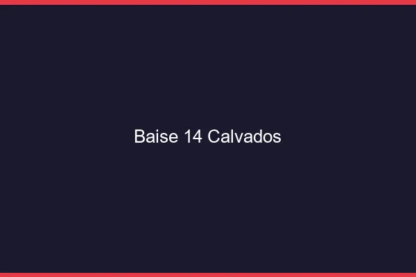 Baise 14 calvados