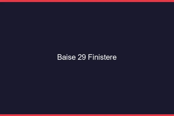 Baise 29 finistère