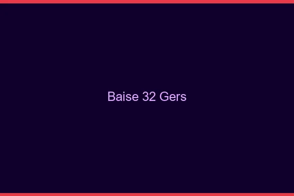 Baise 32 gers