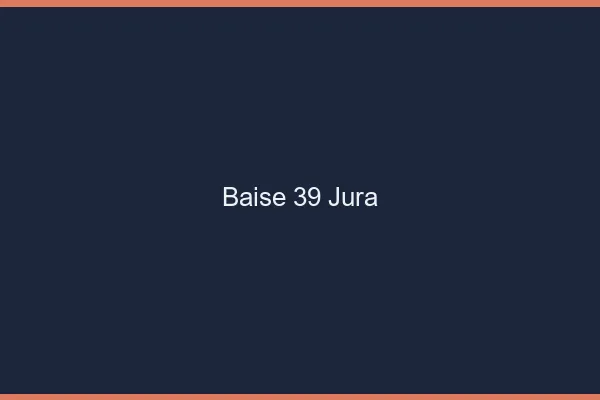 Baise 39 jura