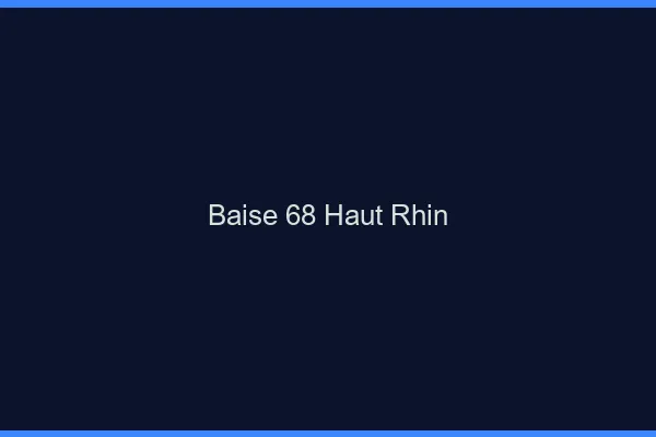Baise 68 haut-rhin