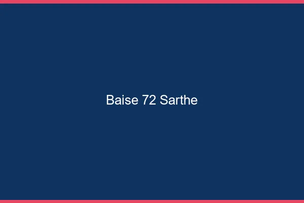 Baise 72 sarthe
