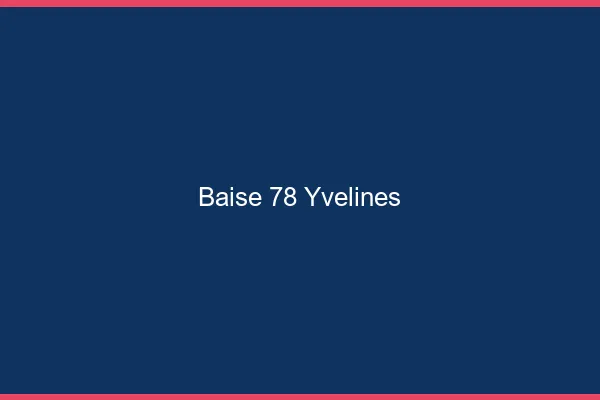 Baise 78 yvelines