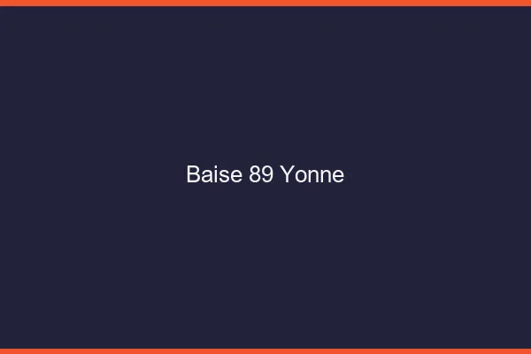 Baise 89 yonne