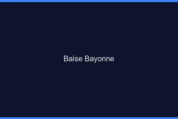 Baise Bayonne