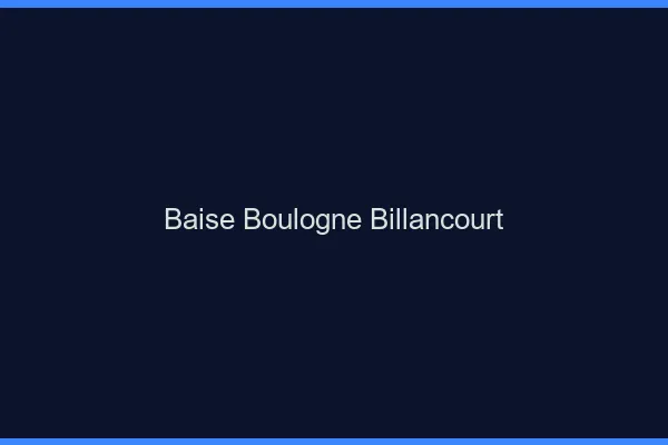 Baise Boulogne-Billancourt