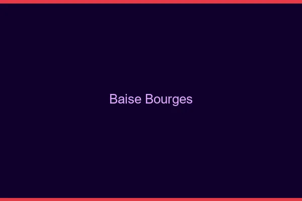 Baise Bourges