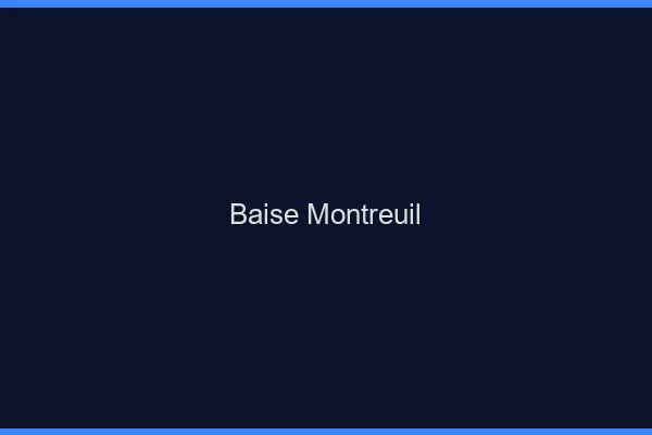 Baise Montreuil