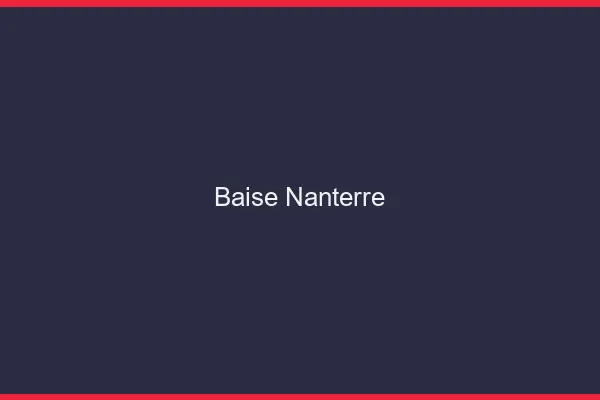 Baise Nanterre