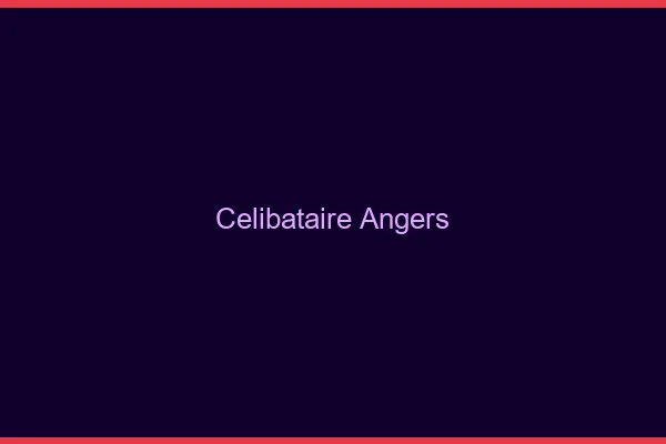 Célibataire Angers