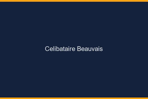 Célibataire Beauvais