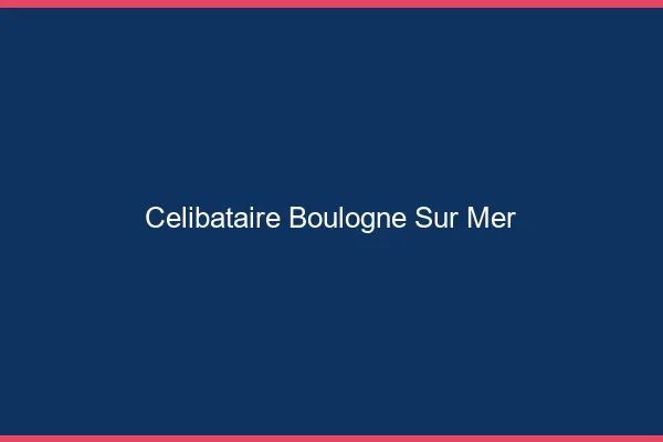 Célibataire Boulogne-sur-Mer
