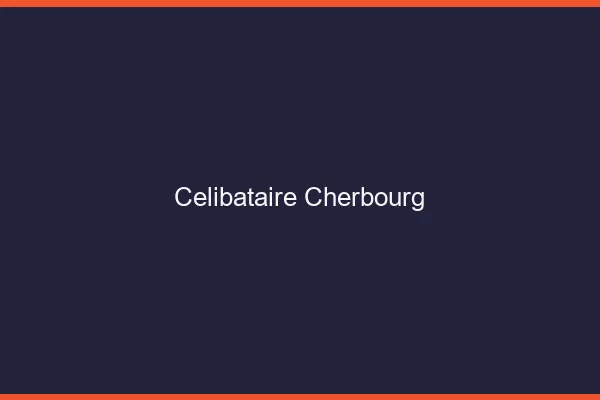 Célibataire Cherbourg
