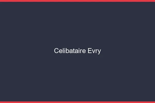Célibataire Évry