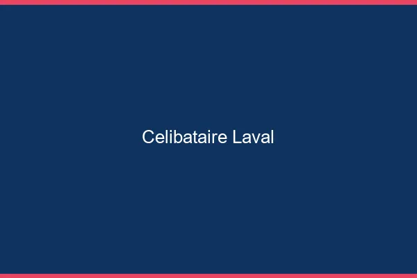 Célibataire Laval