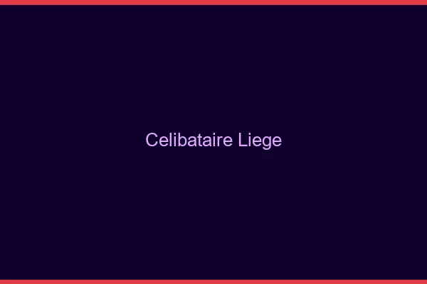 Célibataire Liège