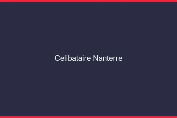 Célibataire Nanterre