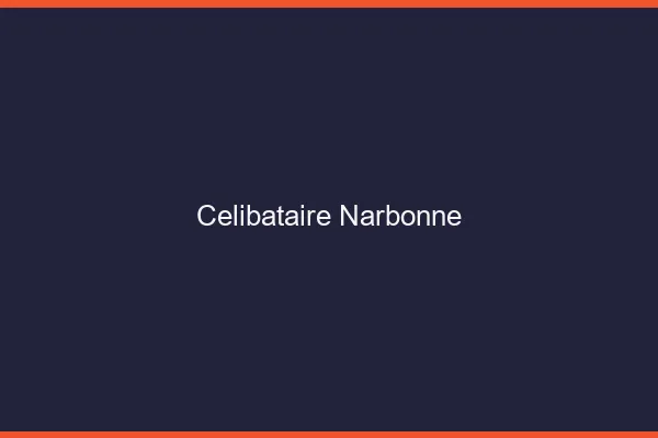 Célibataire Narbonne
