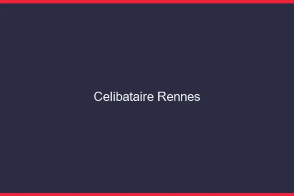 Célibataire Rennes