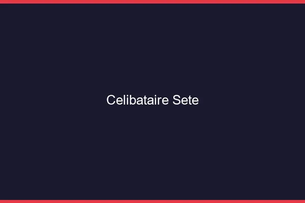 Célibataire Sète
