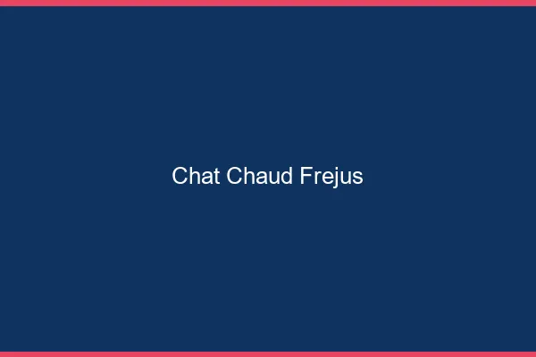 Chat chaud Fréjus