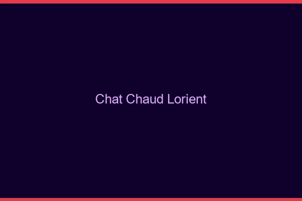 Chat chaud Lorient