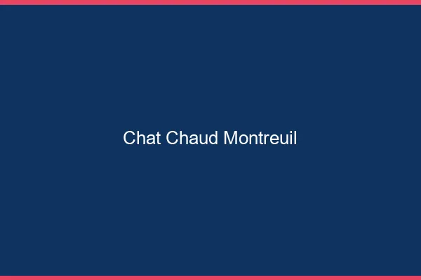 Chat chaud Montreuil