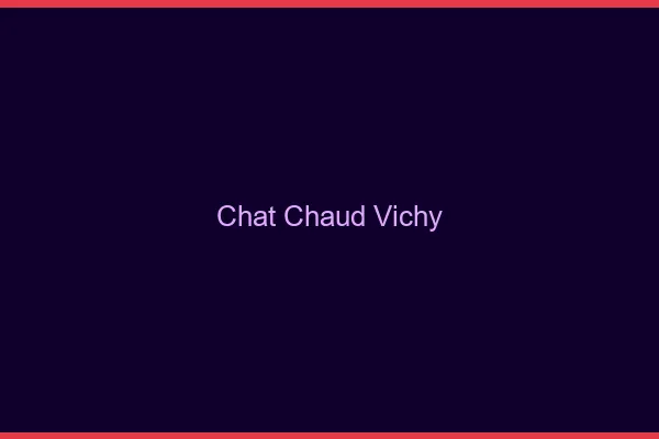 Chat chaud Vichy