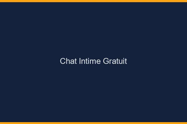 Chat intime gratuit