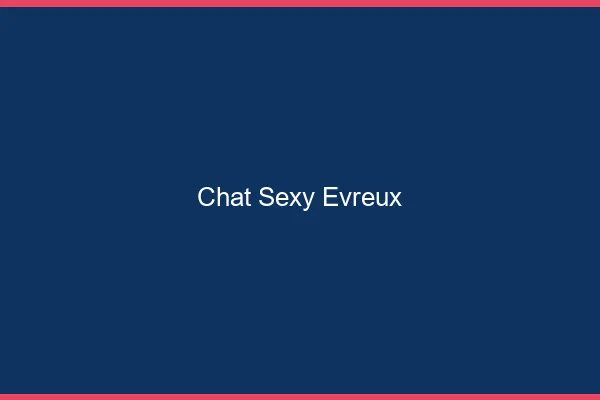 Chat sexy Évreux