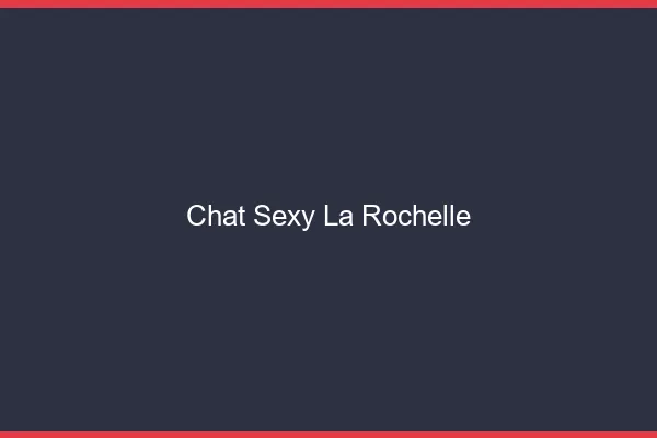 Chat sexy la rochelle