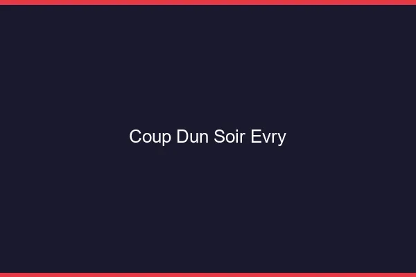 Coup d'un soir Évry