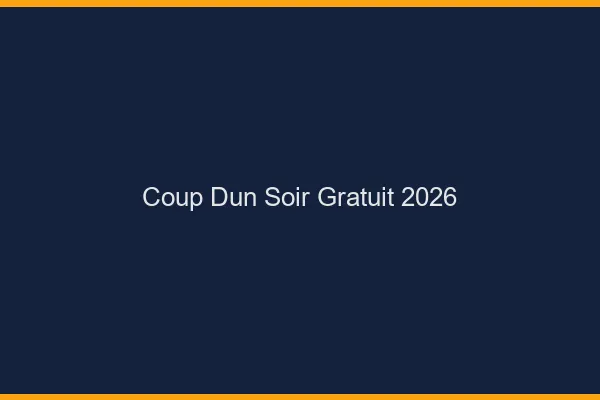 Coup d'un soir gratuit 2026