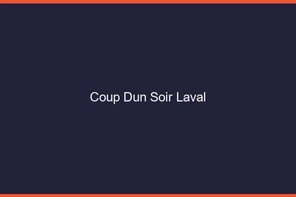 Coup d'un soir Laval
