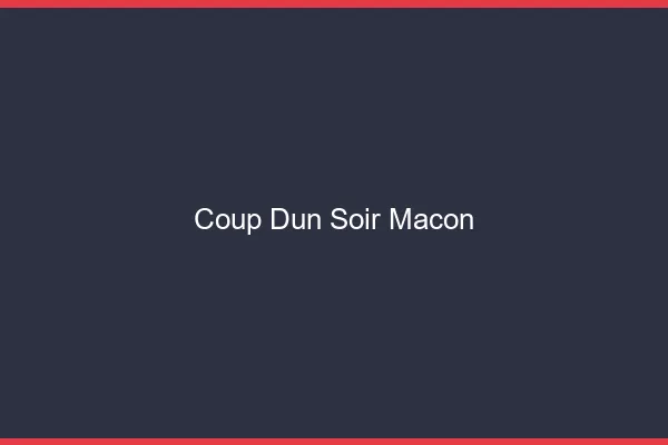 Coup d'un soir Mâcon